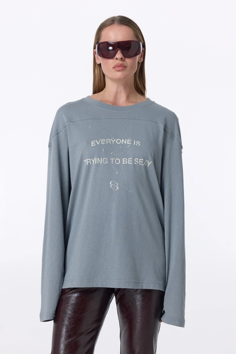 Everyone is trying to be sexy longsleeve